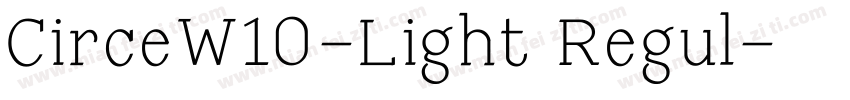 CirceW10-Light Regul字体转换